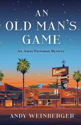 An Old Man's Game: An Amos Parisman Mystery - Andy Weinberger