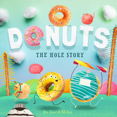 Donuts: The Hole Story - David W. Miles