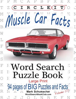 Circle It, Muscle Car Facts, Large Print, Word Search, Puzzle Book - Lowry Global Media Llc