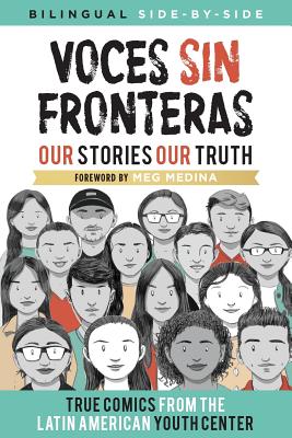 Voces Sin Fronteras: Our Stories, Our Truth - Latin American Youth Center Writers