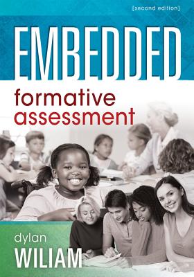 Embedded Formative Assessment: (strategies for Classroom Assessment That Drives Student Engagement and Learning) - Dylan Wiliam
