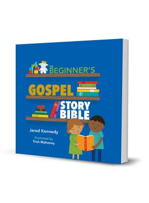 Beginner's Gospel Story Bible - Jared Kennedy
