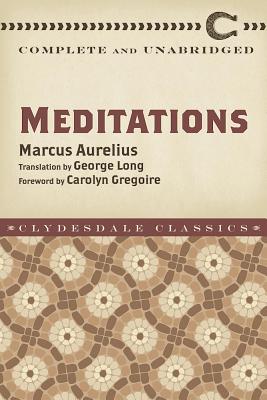 Meditations: Complete and Unabridged - Marcus Aurelius