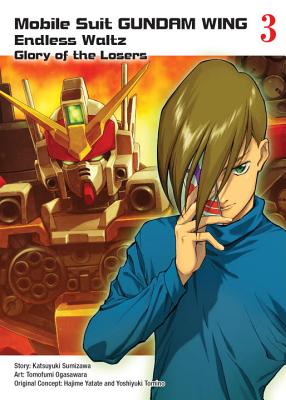 Mobile Suit Gundam Wing, 3: Glory of the Losers - Katsuyuki Sumizawa
