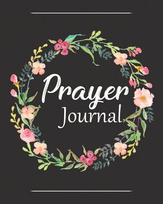 Prayer Journal: A Christian Notebook for Prayers and Gratitude - Wonderful Gifts for Praise and Worship (Religious Journals to Write i - Soul Sisters