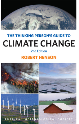 The Thinking Person's Guide to Climate Change: Second Edition - Robert Henson
