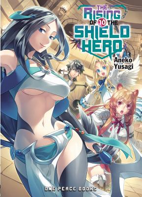The Rising of the Shield Hero Volume 10 - Aneko Yusagi