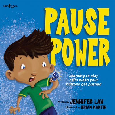 Pause Power: Learning to Stay Calm When Your Buttons Get Pushed - Jennifer Law