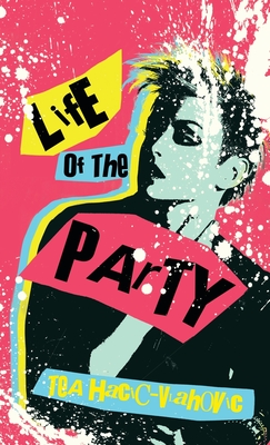 Life of the Party - Tea Hacic-vlahovic