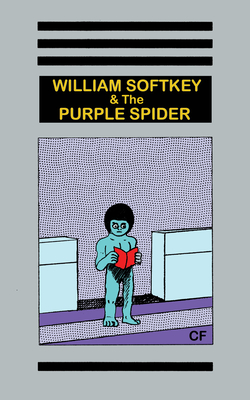 William Softkey and the Purple Spider - Christopher (c F. ). Forgues