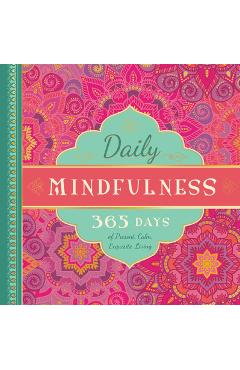 Poza produsului Daily Mindfulness: 365 Days of Present, Calm, Exquisite Living - Familius