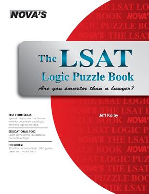 The LSAT Logic Puzzle Book: Are You Smarter than a Lawyer? - Jeff Kolby