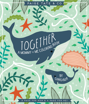 Together: A Mommy + Me Coloring Book - Stacie Bloomfield