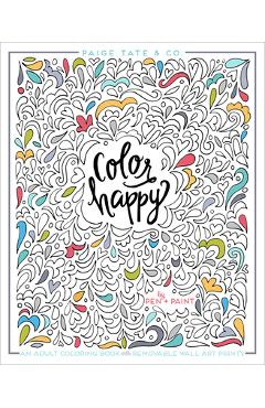 Coperta cărții 'Color Happy: An Adult Coloring Book of Removable Wall Art Prints - Pen +. Paint'