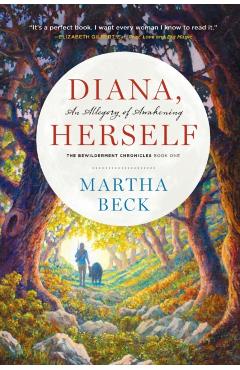 Diana, Herself: An Allegory of Awakening - Martha Beck