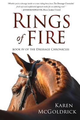 Rings of Fire: Book IV of The Dressage Chronicles - Karen Mcgoldrick