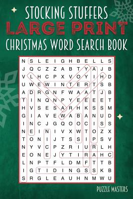 Stocking Stuffers Large Print Christmas Word Search Puzzle Book: A Collection of 20 Holiday Themed Word Search Puzzles; Great for Adults and for Kids! - Puzzle Masters