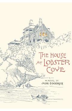 Coperta cărții 'The House at Lobster Cove - Jane Goodrich'