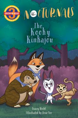 The Kooky Kinkajou: The Nocturnals - Tracey Hecht