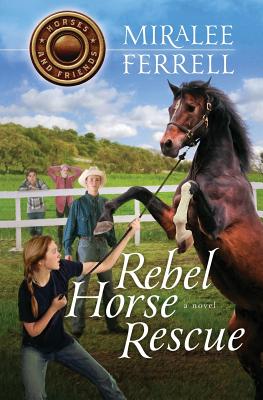 Rebel Horse Rescue - Miralee Ferrell
