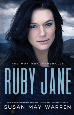 Ruby Jane: The Montana Marshalls - An Inspirational Romantic Suspense Family Series - Susan May Warren