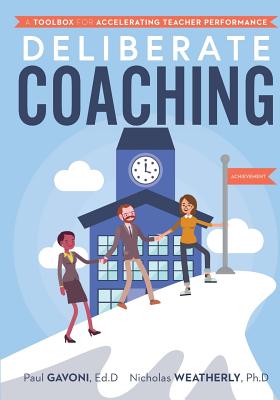 Deliberate Coaching: A Toolbox for Accelerating Teacher Performance - Paul Gavoni