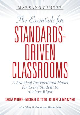 The Essentials for Standards-Driven Classrooms - Carla Moore