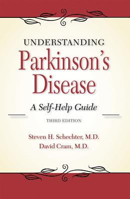 Understanding Parkinson's Disease: A Self-Help Guide - Steven H. Schechter
