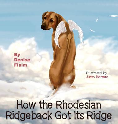 How The Rhodesian Ridgeback Got Its Ridge - Denise Flaim