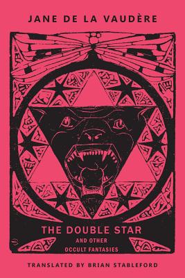 The Double Star and Other Occult Fantasies - Jane De La Vaud&#65533;re