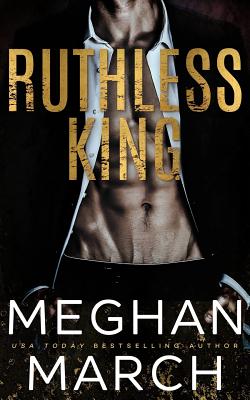 Ruthless King - Meghan March