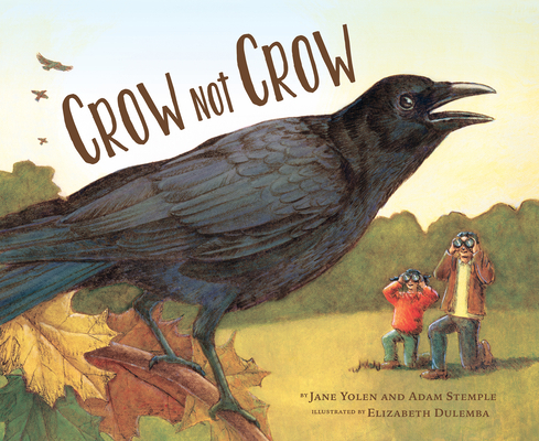 Crow Not Crow - Jane Yolen