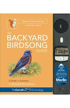 Coperta cărții 'The Backyard Birdsong Guide Western North America: A Guide to Listening - Donald Kroodsma'