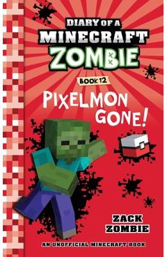 Poza produsului Diary of a Minecraft Zombie, Book 12: Pixelmon Gone! - Zack Zombie