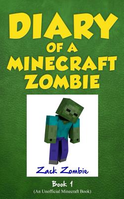 Diary of a Minecraft Zombie Book 1: A Scare of a Dare - Zack Zombie