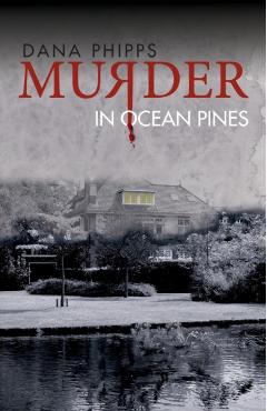 Murder in Ocean Pines - Dana Phipps