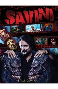Poza produsului Savini: The Biography - Tom Savini