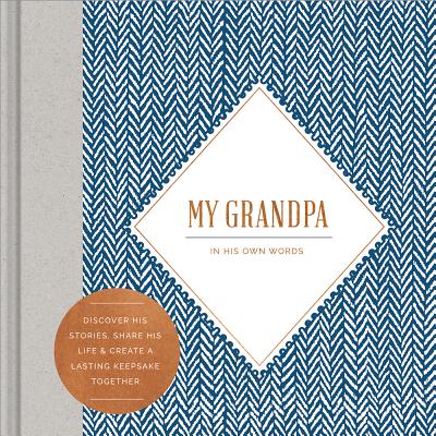 My Grandpa: An Interview Journal - Miriam Hathaway