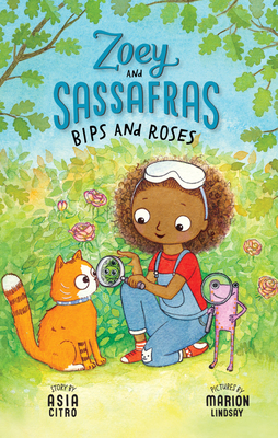 Bips and Roses: Zoey and Sassafras #8 - Asia Citro