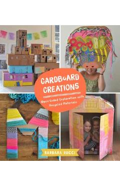 Poza produsului Cardboard Creations: Open-Ended Exploration with Recycled Materials - Barbara Rucci