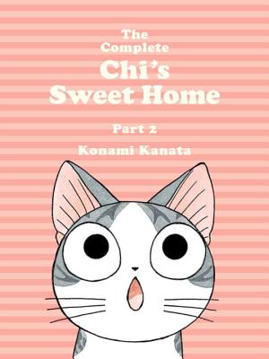 The Complete Chi's Sweet Home, 2 - Konami Kanata