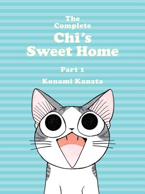 The Complete Chi's Sweet Home, 1 - Konami Kanata