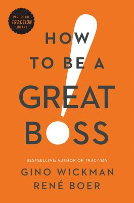 How to Be a Great Boss - Gino Wickman