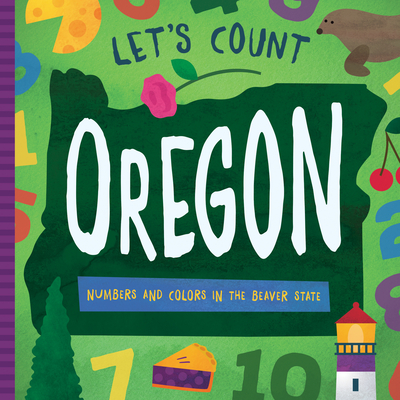 Let's Count Oregon: Numbers and Colors in the Beaver State - David W. Miles