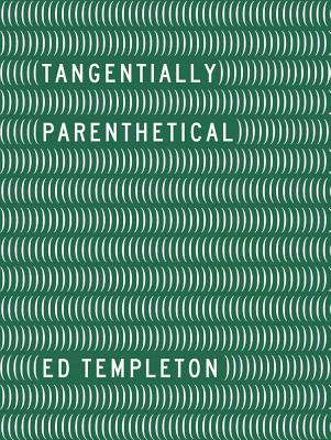 Ed Templeton: Tangentially Parenthetical - Ed Templeton