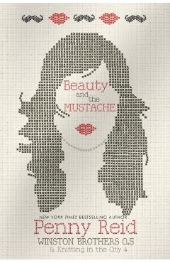 Beauty and the Mustache - Penny Reid