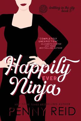 Happily Ever Ninja: A Married Romance - Penny Reid