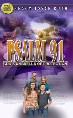 Psalm 91: God's Umbrella of Protection - Peggy Joyce Ruth