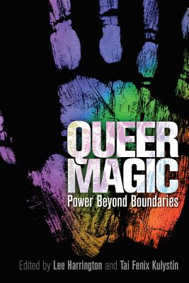 Queer Magic: Power Beyond Boundaries - Lee Harrington