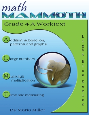 Math Mammoth Grade 4-A Worktext - Maria Miller